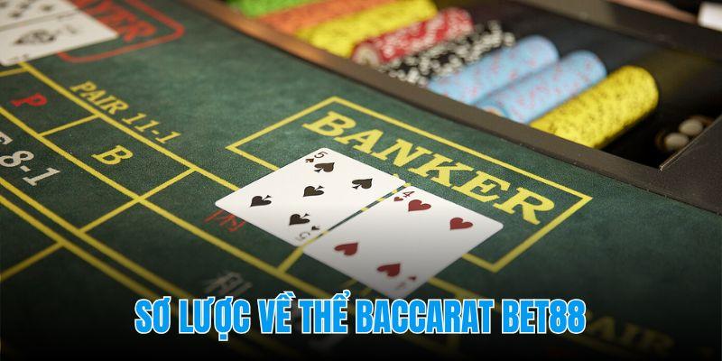 Sơ lược về siêu phẩm Baccarat Bet88