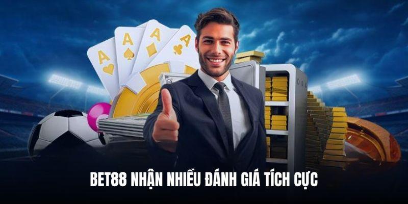 Lý do Bet88 thu hút người chơi nhờ nhiều đánh giá tích cực