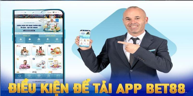 Điều kiện cần thỏa mãn khi thực hiện tải app