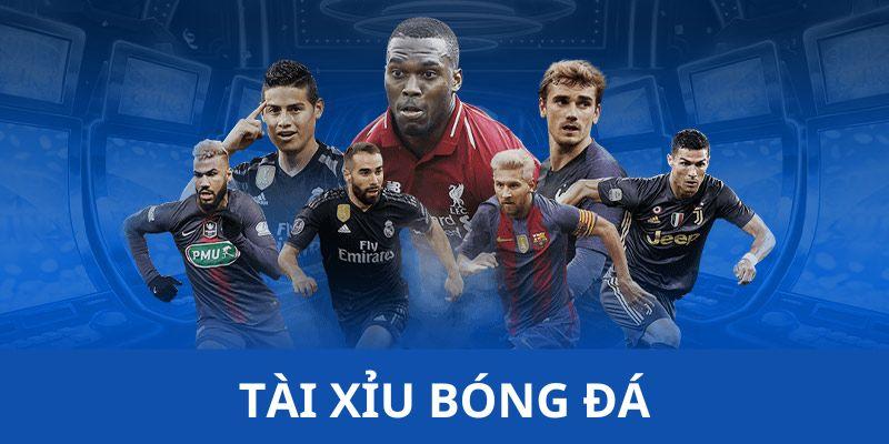 Tài xỉu bóng đá