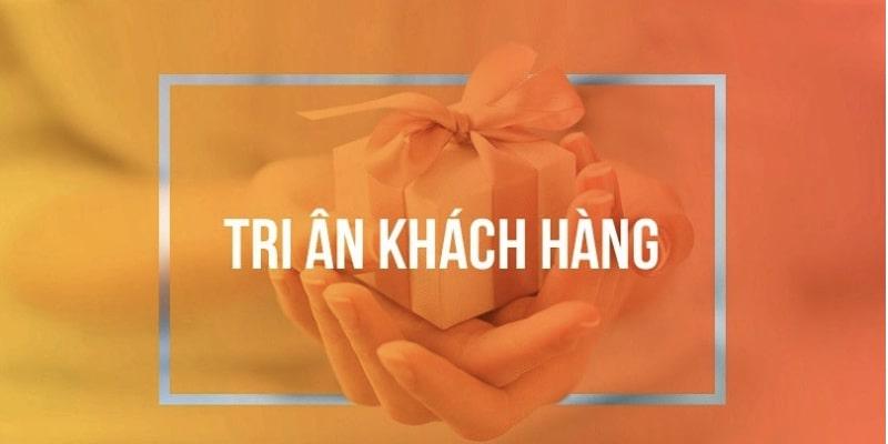 Tri ân khách hàng
