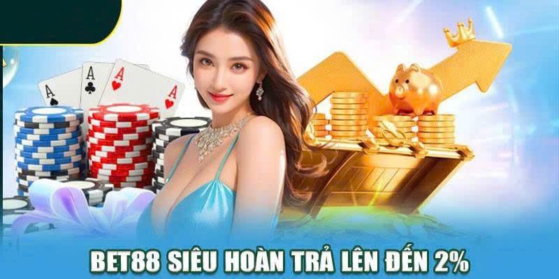 Mức hoàn cược lên đến 2% hoặc hơn thế nữa