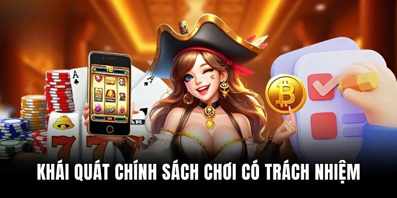 Khái quát chung về chính sách chơi có trách nhiệm BET88